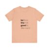 Believe- Unisex Jersey Short Sleeve Tee - Image 9
